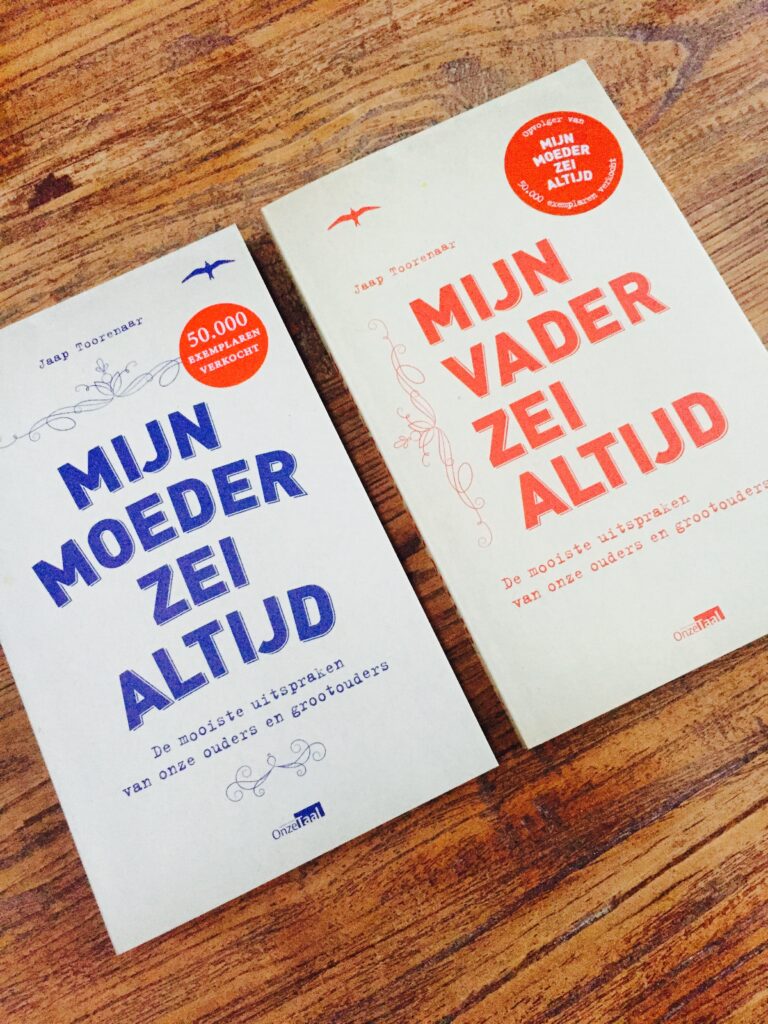 Mijn moeder/vader zei altijd